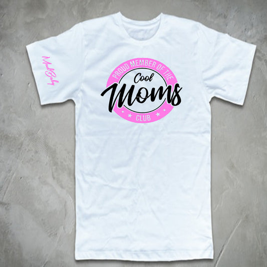 Cool Moms T shirt